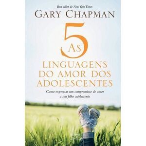As 5 linguagens do amor dos adolescentes: Como expressar um compromisso de amor